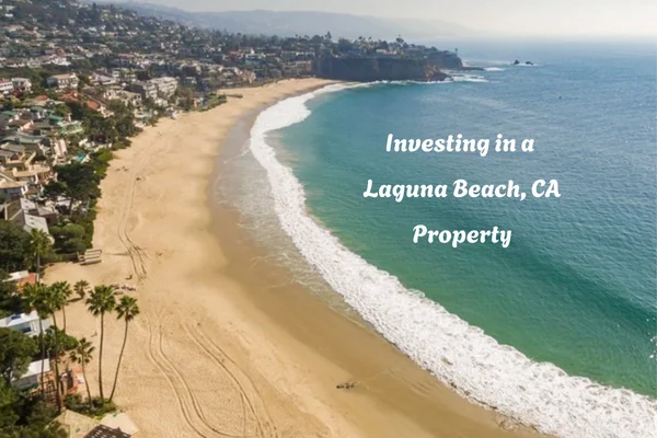 Buying a Second Home or Investment Property in Laguna Beach 