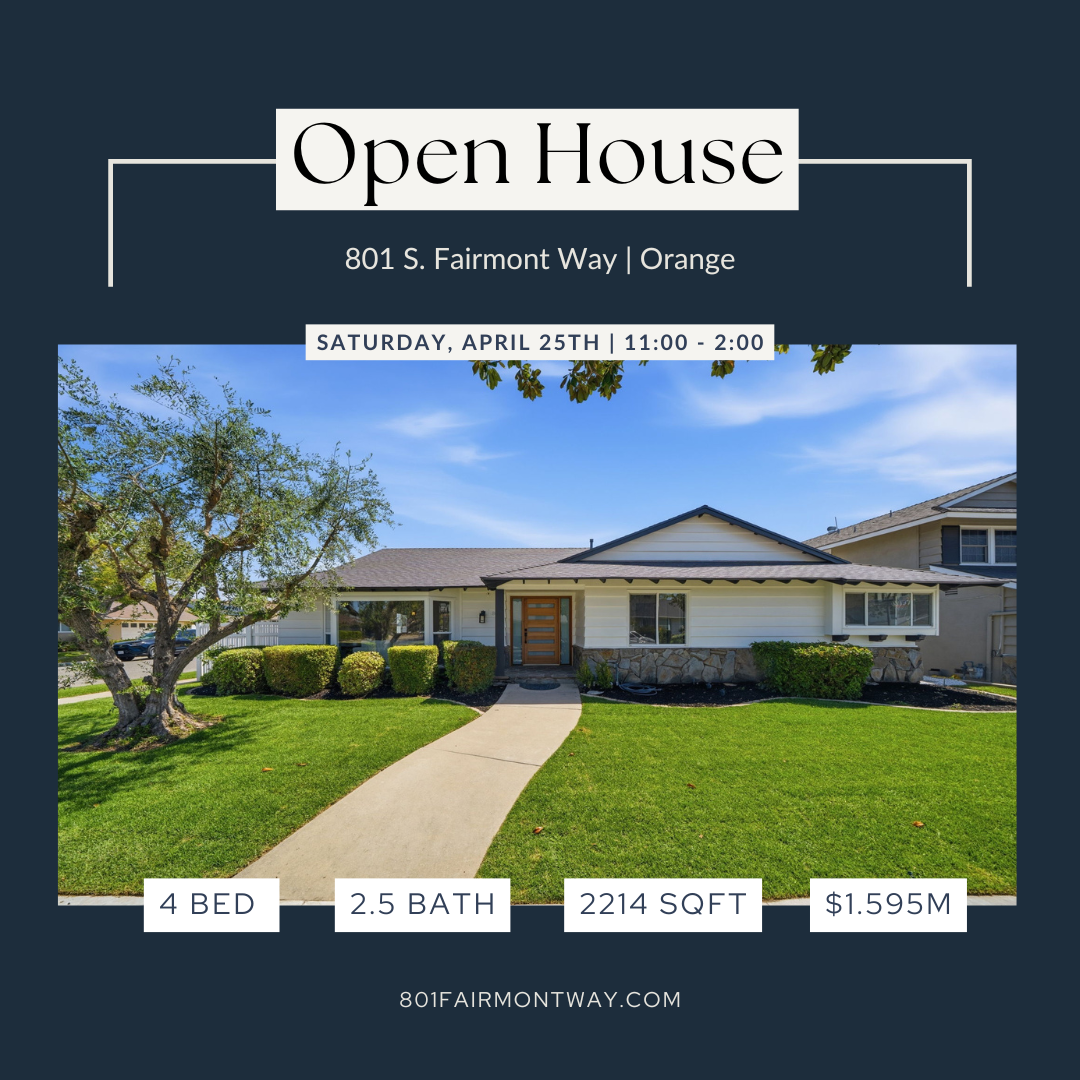 Open house Saturday April 25 at 801 S. Fairmont Way in Orange, California &mdash; single-story 4 bedroom home offered at $1,595,000